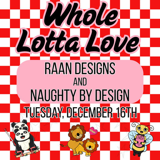 More To Love-Naughty By Designs/RAAN Collab