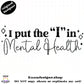 I Put The “I” In Mental Health