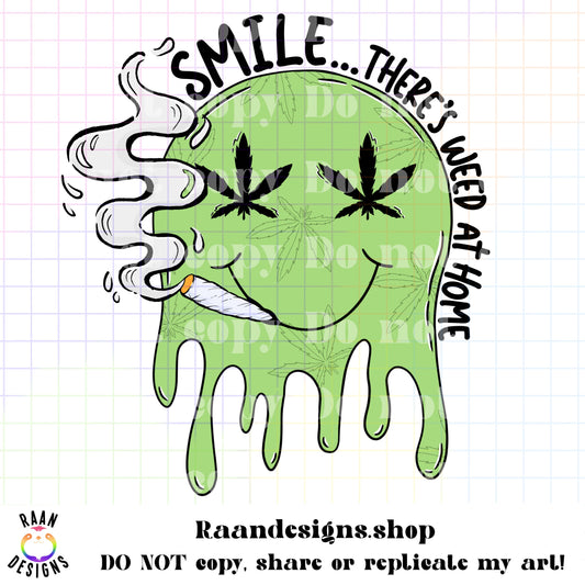 Smile...There's Weed At Home