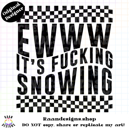 Ewww It's Snowing