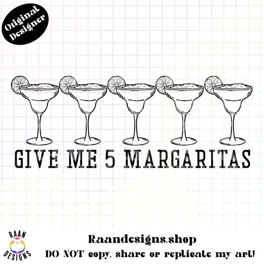 Give Me 5 Maragritas