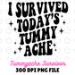 Tummy Ache Survivor