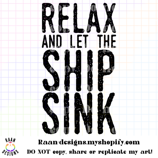 Relax And Let The Ship Sink