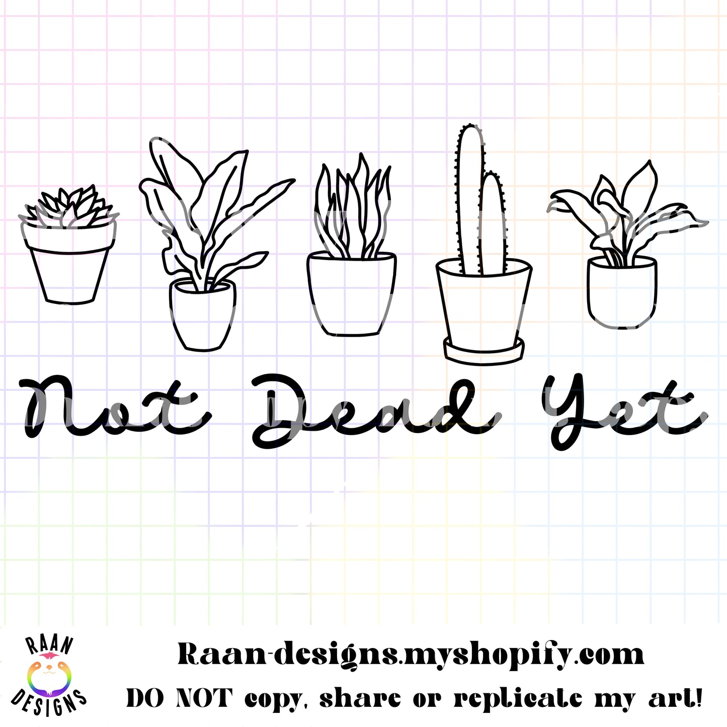 Not Dead Yet with Plants-Black