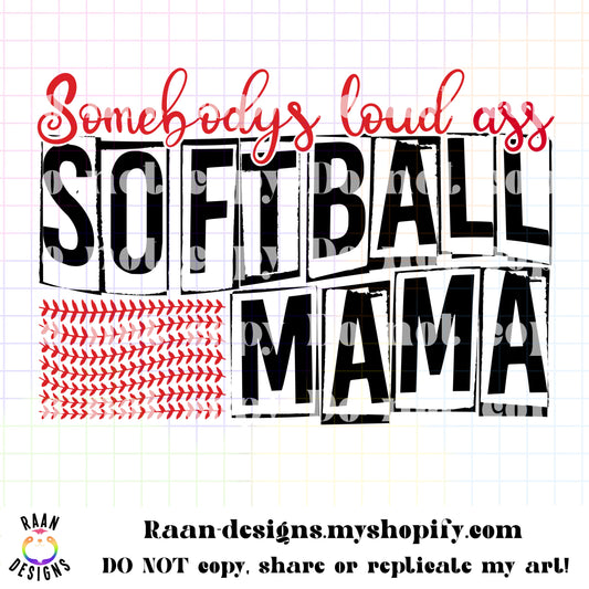 Somebody's Loud Ass Softball Mama