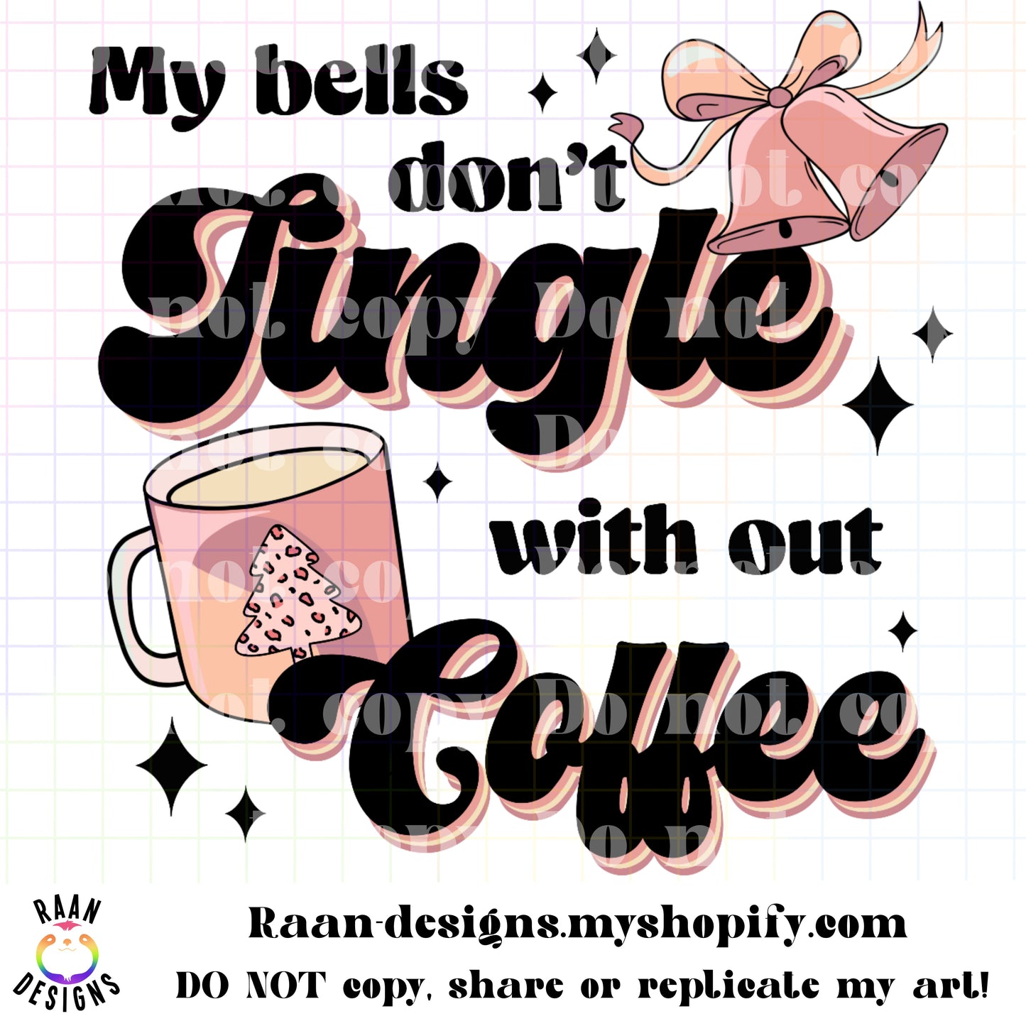 My Bells Don’t Jingle With Out Coffee