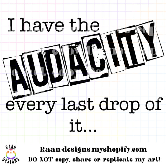 I Have The Aduacity