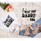 I Want Daddy- Mommy and Me Set