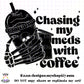 Chasing My Meds With Coffee